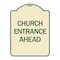 Signmission Church Entrance Ahead Heavy-Gauge Aluminum Architectural Sign, 24" x 18", TG-1824-24458 A-DES-TG-1824-24458 - alternate 1